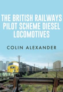 The British Railways Pilot Scheme Diesel Locomotives