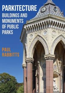 Parkitecture : Buildings and Monuments of Public Parks