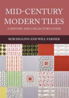 Mid-Century Modern Tiles : A History and Collector's Guide