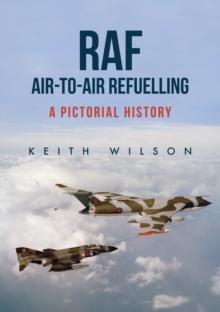 RAF Air-to-Air Refuelling : A Pictorial History