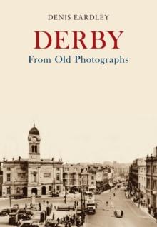 Derby From Old Photographs