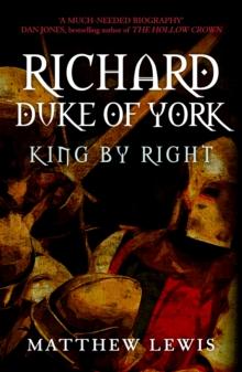 Richard, Duke of York : King by Right