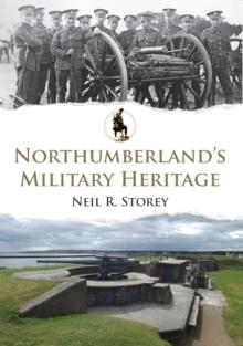 Northumberland's Military Heritage