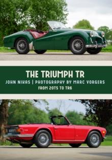 The Triumph TR : From 20TS to TR6