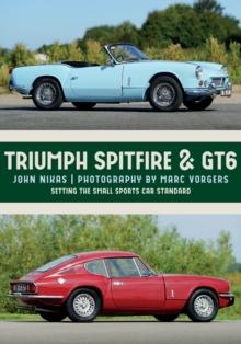 Triumph Spitfire & GT6 : Setting the Small Sports Car Standard