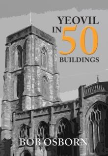 Yeovil in 50 Buildings