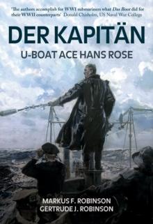 Der Kapitan : U-Boat Ace Hans Rose