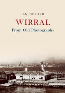 Wirral From Old Photographs