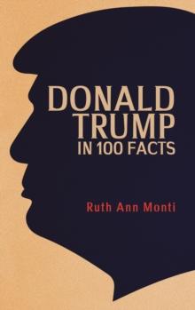 Donald Trump in 100 Facts