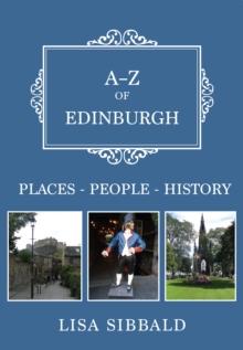 A-Z of Edinburgh : Places-People-History