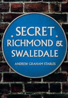 Secret Richmond & Swaledale