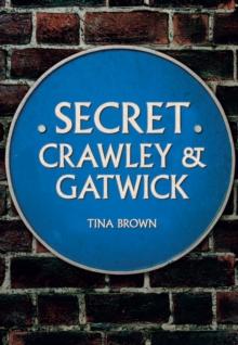 Secret Crawley and Gatwick