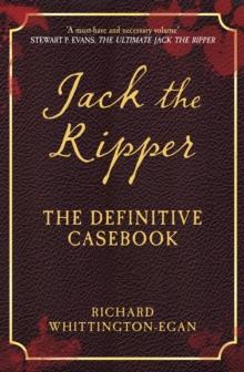 Jack the Ripper : The Definitive Casebook