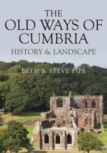 The Old Ways of Cumbria : History & Landscape