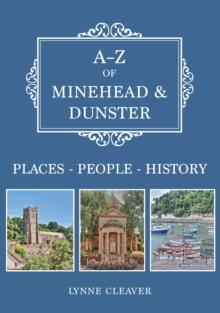 A-Z of Minehead & Dunster : Places-People-History