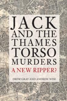 Jack and the Thames Torso Murders : A New Ripper?