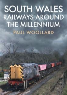 South Wales Railways Around the Millennium