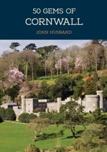 50 Gems of Cornwall : The History & Heritage of the Most Iconic Places