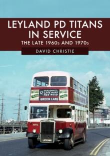 Leyland PD Titans in Service : The Late 1960s and 1970s