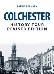 Colchester History Tour Revised Edition