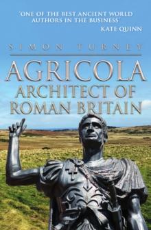 Agricola : Architect of Roman Britain