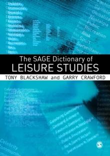 The SAGE Dictionary of Leisure Studies