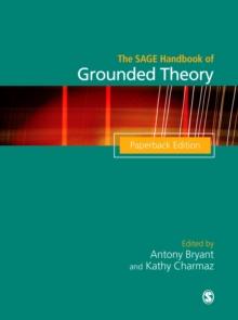 The SAGE Handbook of Grounded Theory : Paperback Edition