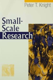 Small-Scale Research : Pragmatic Inquiry in Social Science and the Caring Professions