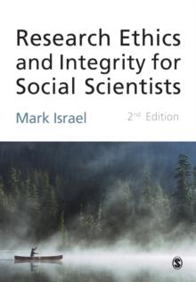 Research Ethics and Integrity for Social Scientists : Beyond Regulatory Compliance