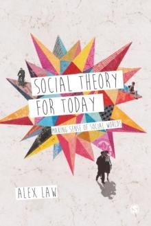 Social Theory for Today : Making Sense of Social Worlds