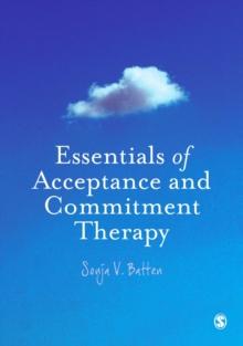 Essentials of Acceptance and Commitment Therapy