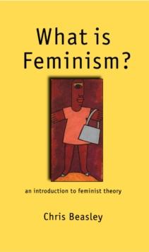 What is Feminism? : An Introduction to Feminist Theory