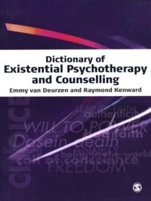 Dictionary of Existential Psychotherapy and Counselling