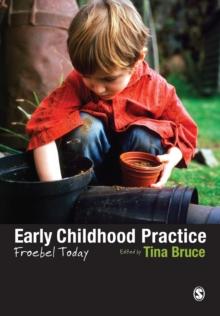 Early Childhood Practice : Froebel today