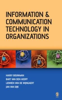 Information and Communication Technology in Organizations : Adoption, Implementation, Use and Effects