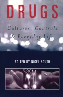 Drugs : Cultures, Controls and Everyday Life