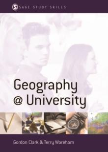 Geography at University : Making the Most of Your Geography Degree and Courses