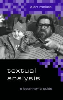 Textual Analysis : A Beginner's Guide