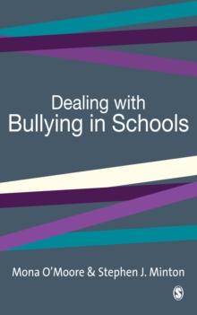 Dealing with Bullying in Schools : A Training Manual for Teachers, Parents and Other Professionals