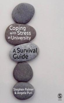 Coping with Stress at University : A Survival Guide