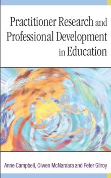 Practitioner Research and Professional Development in Education