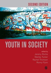 Youth in Society : Contemporary Theory, Policy and Practice