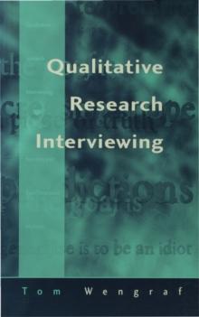 Qualitative Research Interviewing : Biographic Narrative and Semi-Structured Methods