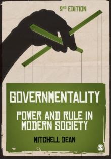 Governmentality : Power and Rule in Modern Society