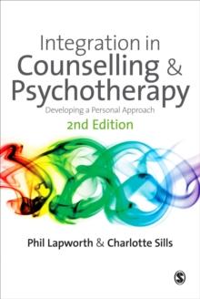 Integration in Counselling & Psychotherapy : Developing a Personal Approach