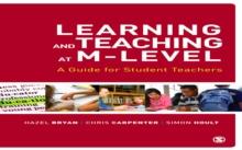 Learning and Teaching at M-Level : A Guide for Student Teachers