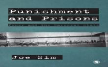 Punishment and Prisons : Power and the Carceral State