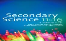 Secondary Science 11 to 16 : A Practical Guide