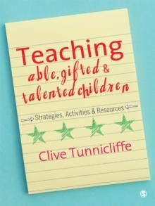 Teaching Able, Gifted and Talented Children : Strategies, Activities & Resources