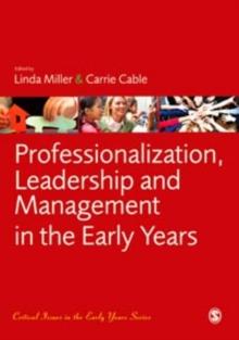 Professionalization, Leadership and Management in the Early Years